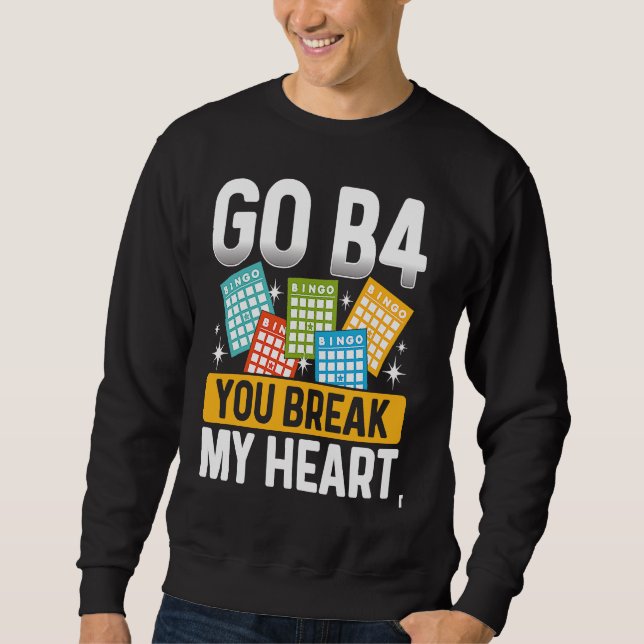 Sudadera Backprint Go B4 You Break My Heart Bingo (Anverso)