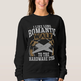 Sudadera Backprint I Like Long Romantic Walks To The Hardwa
