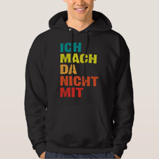 Sudadera Backprint Ich mach da nicht mit