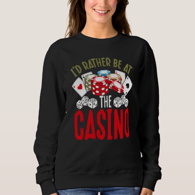 Sudadera Backprint I'd Rather Be At The Casino (Anverso)