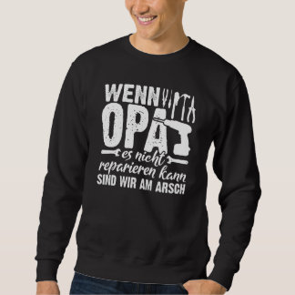 Sudadera Backprint If grandpa can't fix anything we're scre