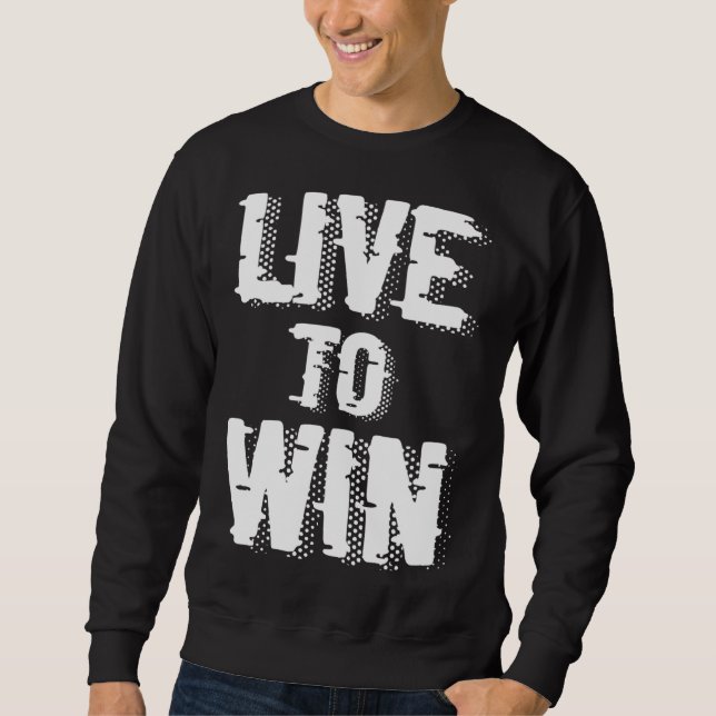 Sudadera Backprint Live to win (Anverso)