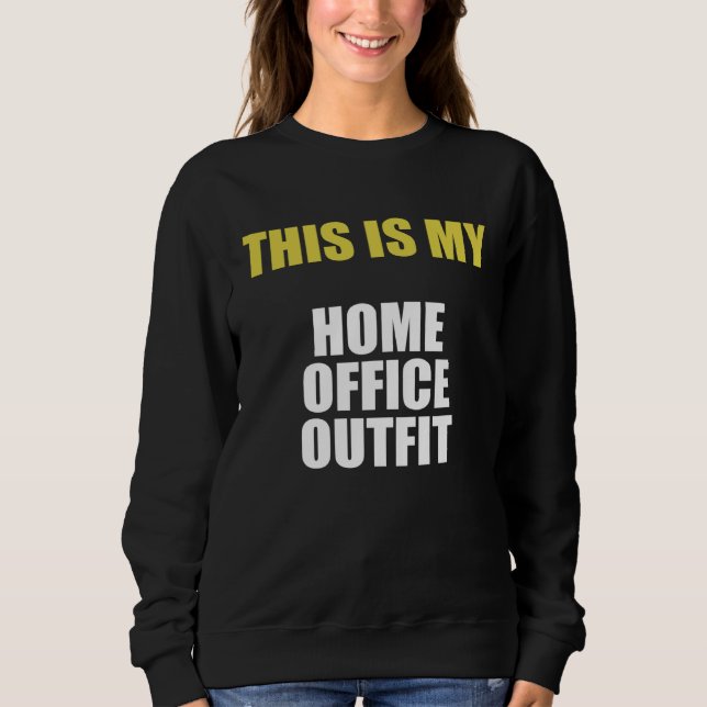 Sudadera Backprint This is my home office outfit (Anverso)