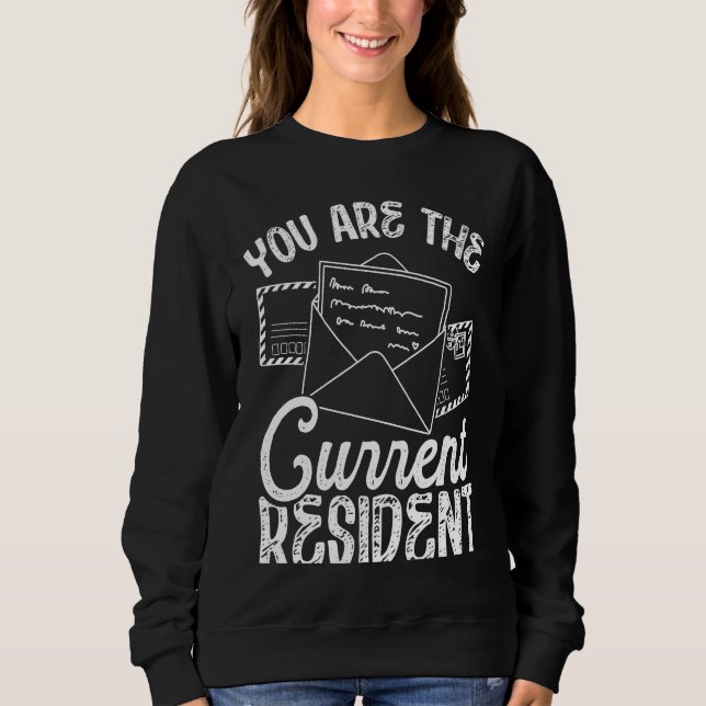 Sudadera Backprint You Are The Current Resident Postal Work (Anverso)