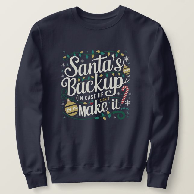 Sudadera Backup de Santa | Funny Family Navidades Tees (Anverso del diseño)