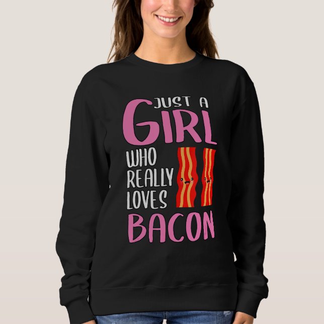 Sudadera Bacon, mujer, solo una Chica que ama el tocino (Anverso)