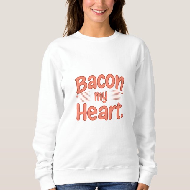 Sudadera Bacon My Heart (Anverso)
