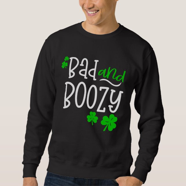 Sudadera Bad and Boozy St Patricks Day party Drinking St Pa (Anverso)