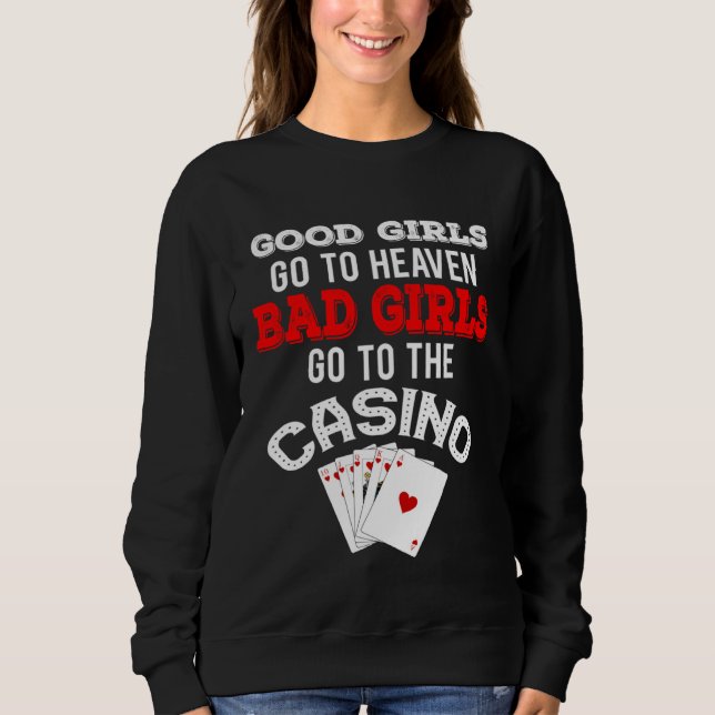 Sudadera Bad Girls Go To The Casino  Royal Flush (Anverso)
