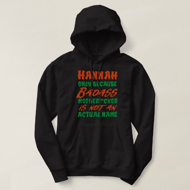 Sudadera Badass Hannah Name Personalized Funny Nickname (Diseño del anverso)