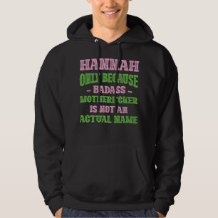 Sudadera Badass Hannah Nombre apodo único Quirky Papá Chist