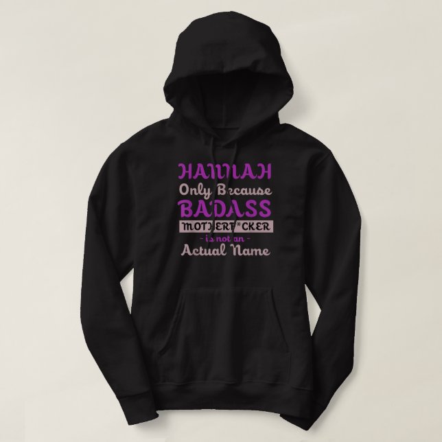 Sudadera Badass Hannah Nombre gracioso Humor apodo ofensivo (Diseño del anverso)