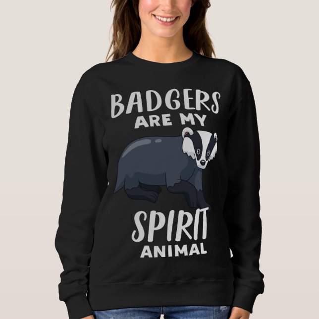Sudadera Badgers Are My Spirit Animal  Badger (Anverso)