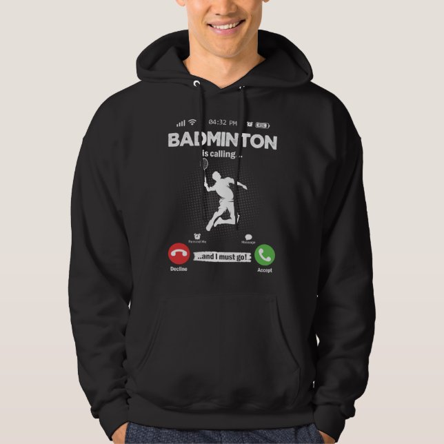 Sudadera Badminton Is Calling I Must Go Shuttercock Hobby B (Anverso)