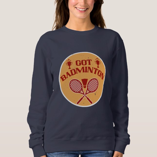 Sudadera Badminton - Tengo Badminton (Anverso)