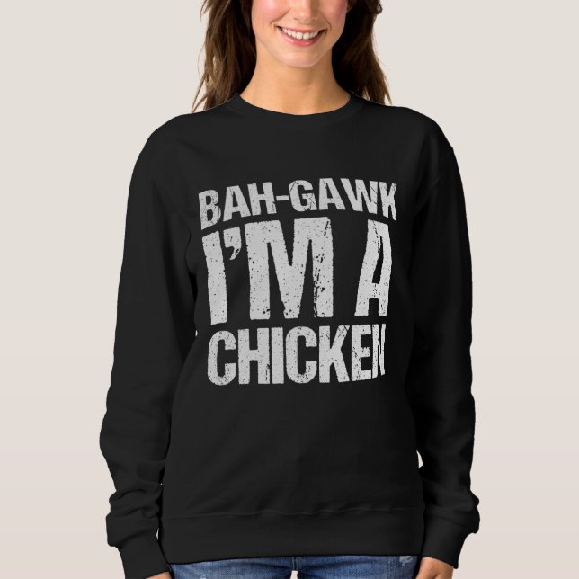 Sudadera Bah gawk I m a Chicken  Halloween Costume (Anverso)