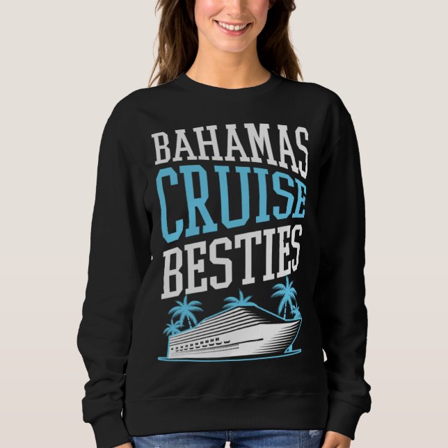 Sudadera Bahamas Cruise Besties Matching Cruise Ship Vacati (Anverso)
