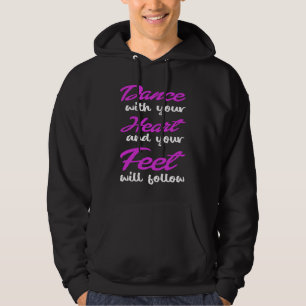 Sudadera Baila Con Tu Corazón Y Tus Pies Seguirán