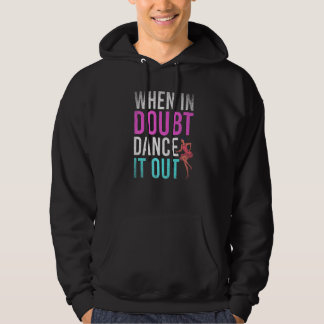 Sudadera Bailando Cuando Estás En Dudas Bailalo  Profesor d