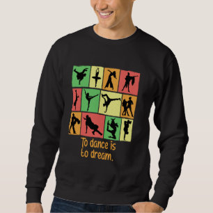Sudadera Bailar es soñar Bailarín divertido Humor Baile