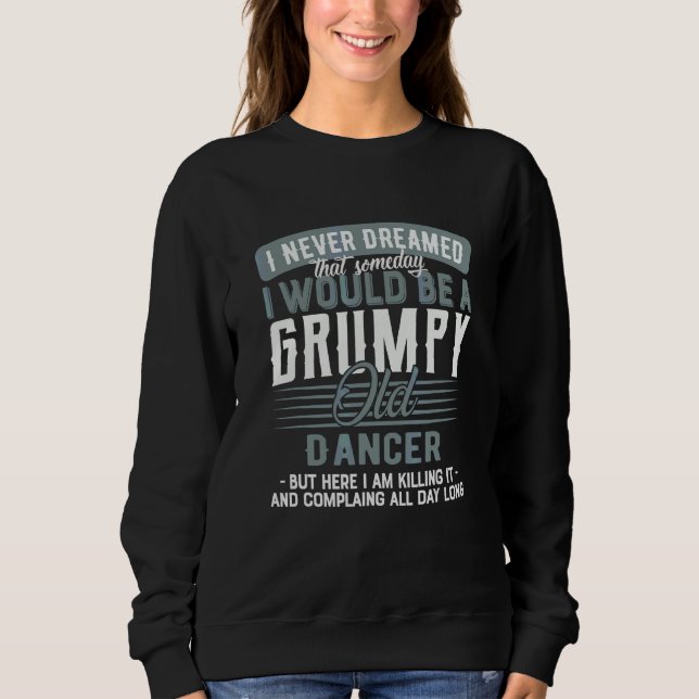 Sudadera Bailarín Gruñón Y Viejo (Anverso)