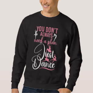 Sudadera Bailarina Bailarina Bailarina No Siempre