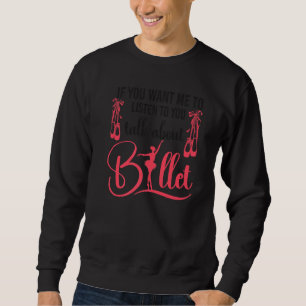 Sudadera Bailarina Bailarina Bailarina Si Tú Me Quieres