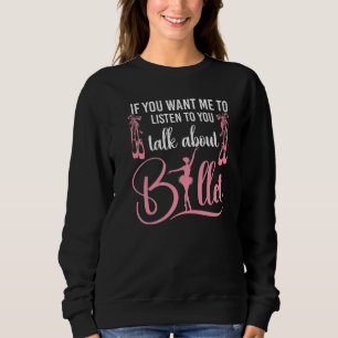 Sudadera Bailarina Bailarina Si Tú Me Quieres