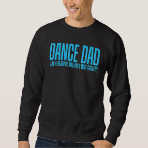 Sudadera Baile A Papá Como Un Padre Regular Sólo Muy Frío