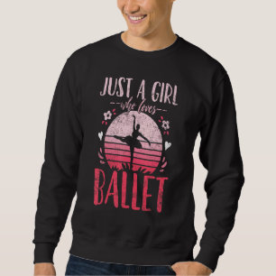 Sudadera Baile Ballet Sólo Un Chica Que Ama El Ballet Retro