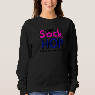 Sudadera Baile de calcetines de los 50 hasta que te caigas