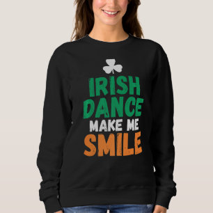 Sudadera Baile irlandés me hace sonreír bailarina irlandesa