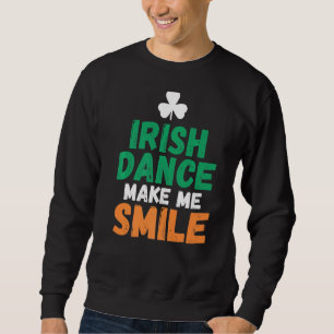 Sudadera Baile irlandés me hace sonreír bailarina irlandesa