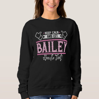 Sudadera Bailey Keep Calm and let Bailey Handle that