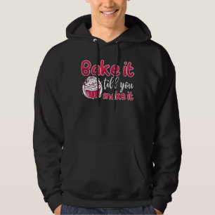 Sudadera Baker Bake Hasta Que Lo Hagas Hacer El Pastel De P