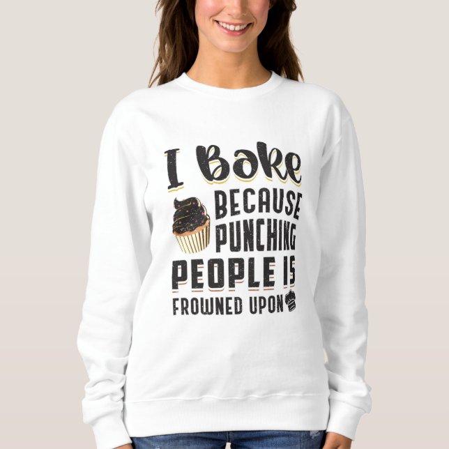 Sudadera Baker Bakery Bake Bake Baking Bread Funny Gift (Anverso)