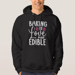 Sudadera Baker Baking is Love Made Comade Bakery Cake Bake