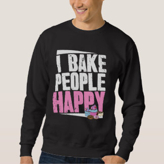 Sudadera Baker Dice Y El Chef Pastelero Que Hago Feliz A La