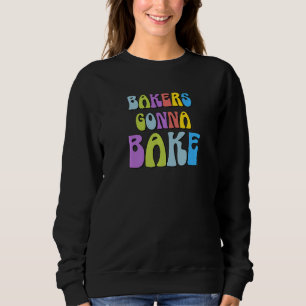 Sudadera Baker Gonna Bake Cookie Lodge Expert Baking