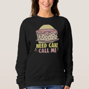Sudadera Baker Need Cake Call Me Cakes Baking Cookies
