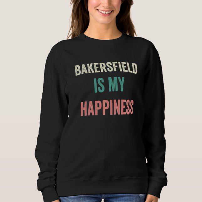Sudadera Bakersfield es mi felicidad   (Anverso)