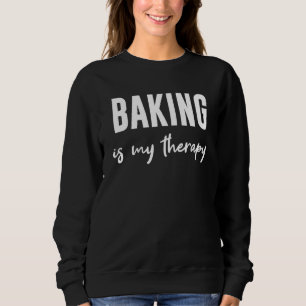 Sudadera Baking Baker Cookie Baking Es Mi Terapia