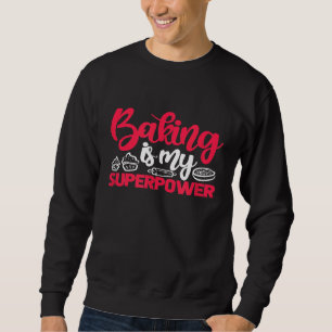 Sudadera Baking Es Mi Superpower Baker Pastry Chef