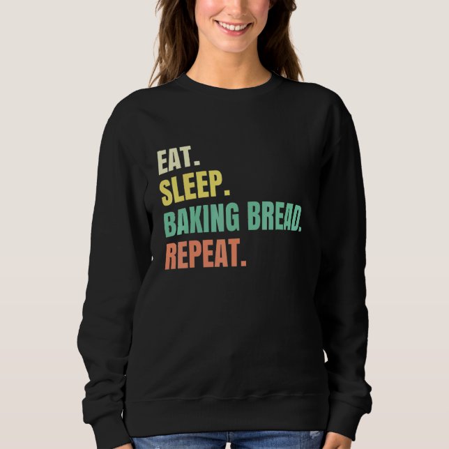 Sudadera Baking Good Bread Bakeraaraina Pan Sourdough Lievi (Anverso)