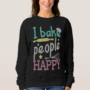 Sudadera Baking I Bake People Happy Pastry Chef Baker