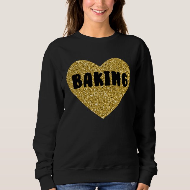 Sudadera Baking I Love Baked Goods  Cake Pie Dessert (Anverso)