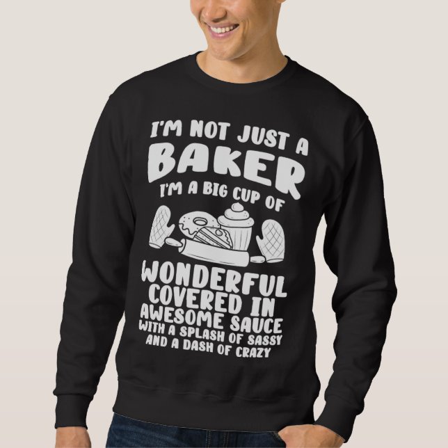 Sudadera Baking I m Not Just A Baker Big Cup Covered Awesom (Anverso)