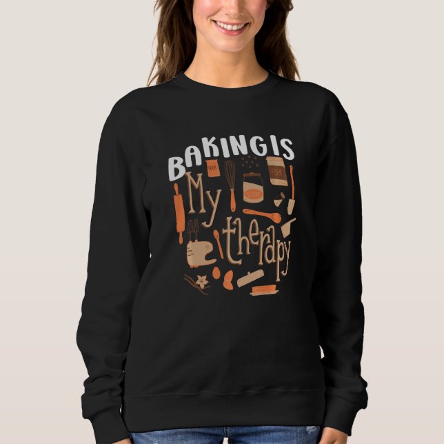 Sudadera Baking Is My Therapy Bakers Funny Baking Bakery Ow (Anverso)