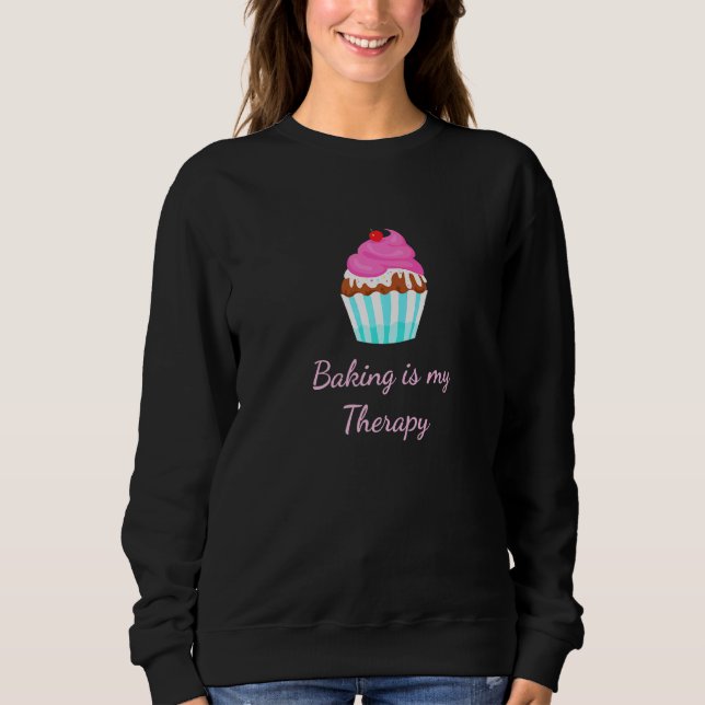 Sudadera Baking is My Therapy Cupakes Bakery Baker (Anverso)