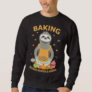 Sudadera Baking Porque El Asesinato Es Una Lema Divertida P